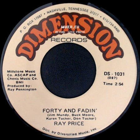 Ray Price - Forty And Fadin' / When You Gave Your Love To Me side A
