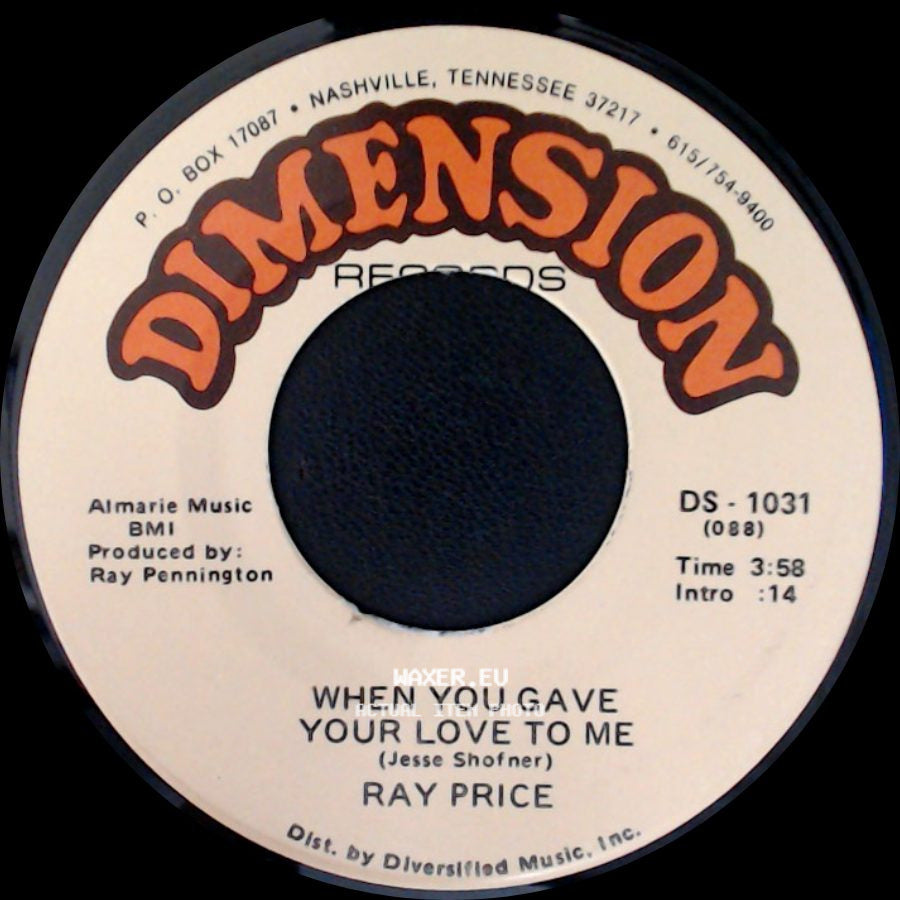 Ray Price - When You Gave Your Love To Me / Forty And Fadin' side A