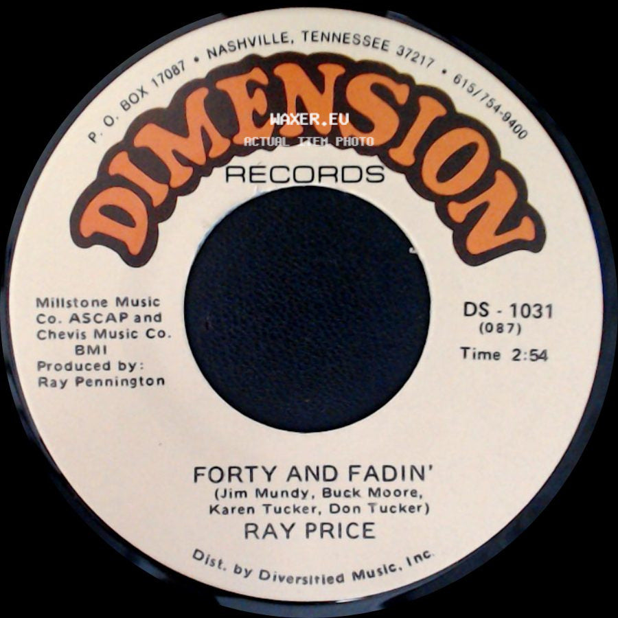 Ray Price - Forty And Fadin' / When You Gave Your Love To Me side A