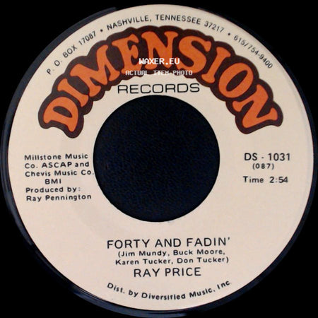 Ray Price - Forty And Fadin' / When You Gave Your Love To Me side A
