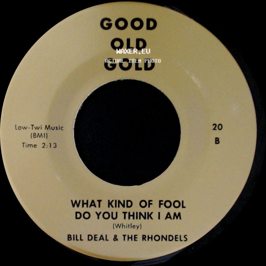 Bill Deal & The Rhondels - What Kind Of Fool Do You Think I Am / I've Been Hurt side A