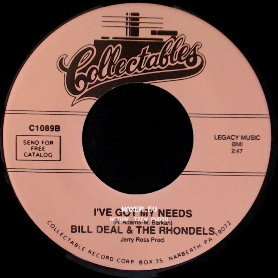 Bill Deal & The Rhondels - I've Got My Needs / I've Been Hurt side A