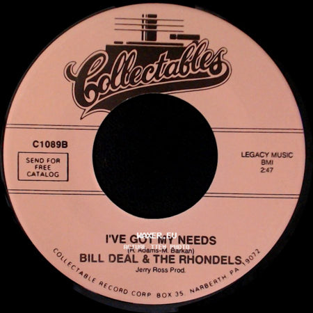 Bill Deal & The Rhondels - I've Got My Needs / I've Been Hurt side A