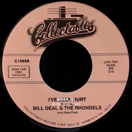 Bill Deal & The Rhondels - I've Got My Needs / I've Been Hurt side B