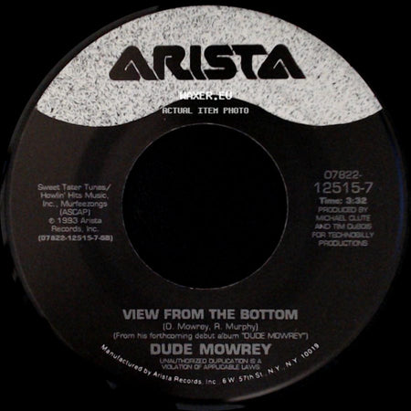 Dude Mowrey - View From The Bottom / Maybe You Were The One side A