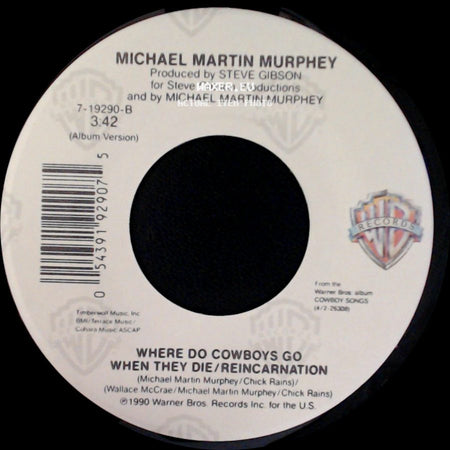 Michael Martin Murphey - What Am I Doing Here / Where Do Cowboys Go When They Die / Reincarnation side B