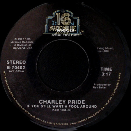 Charley Pride - You Took Me There / If You Still Want A Fool Around side B