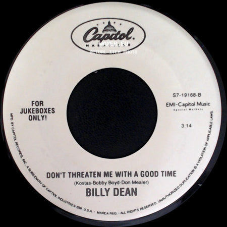 Billy Dean - Don't Threaten Me With A Good Time / That Girl's Been Spyin' On Me side A