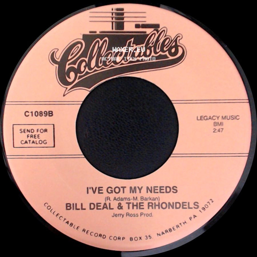 Bill Deal & The Rhondels - I've Got My Needs / I've Been Hurt side A