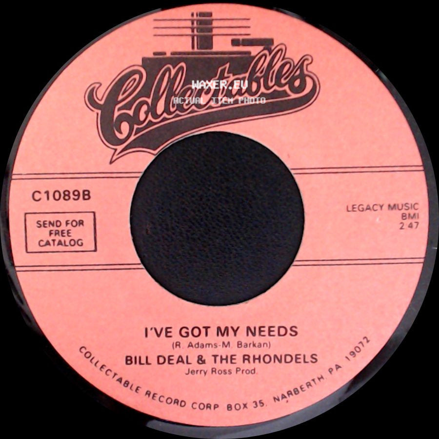 Bill Deal & The Rhondels - I've Got My Needs / I've Been Hurt side A