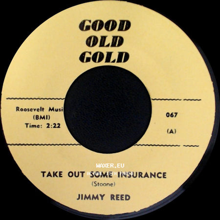 Jimmy Reed / The Young Hearts - Take Out Some Insurance / Oh I'll Never Be The Same side A