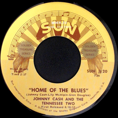 Johnny Cash And The Tennessee Two - Home Of The Blues / "Give My Love To Rose" side A