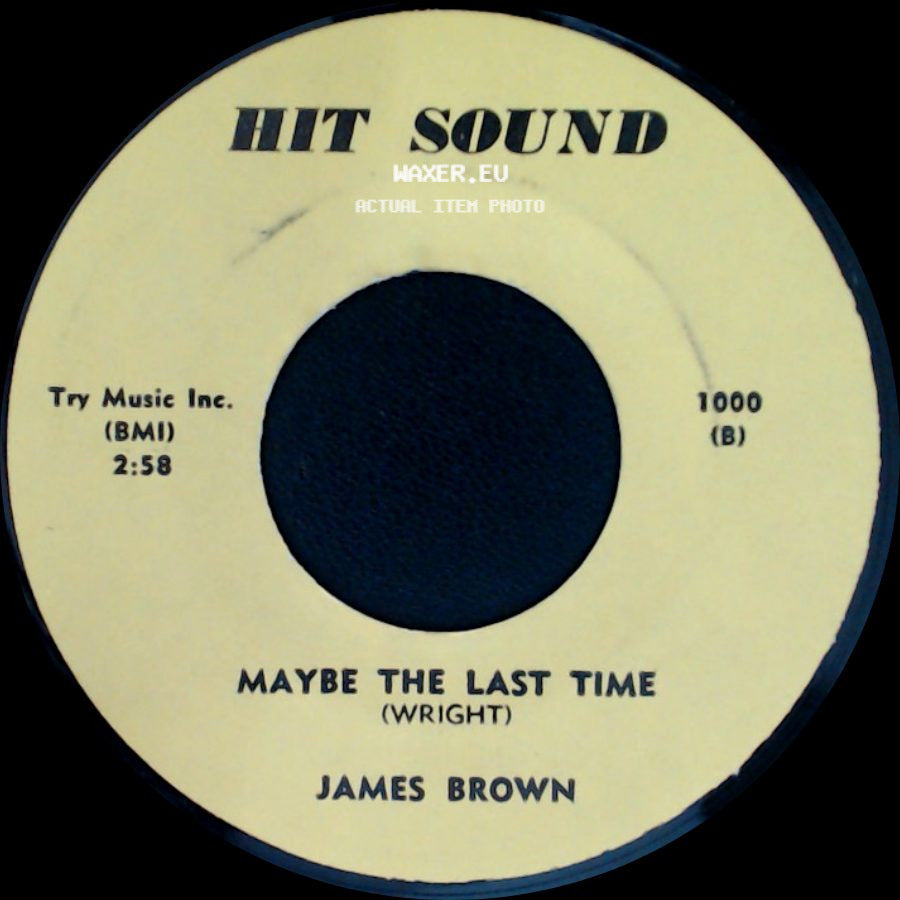 James Brown - Out Of Sight / Maybe The Last Time side B