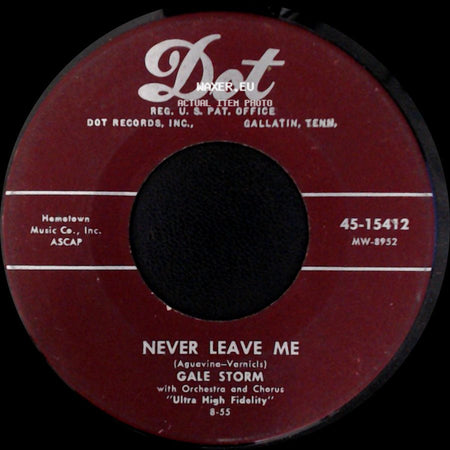 Gale Storm - Never Leave Me / I Hear You Knocking side A