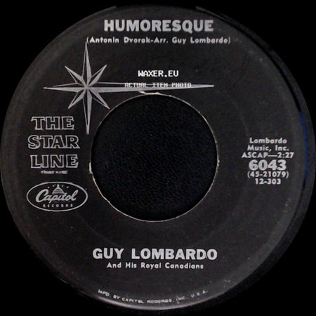 Guy Lombardo And His Royal Canadians - Humoresque / Enjoy Yourself (It's Later Than You Think) side A