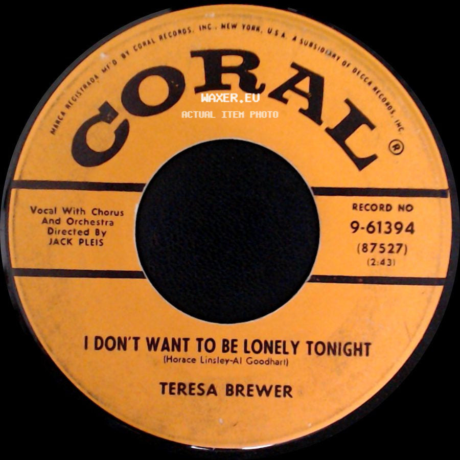 Teresa Brewer - I Don't Want To Be Lonely Tonight / Silver Dollar side A