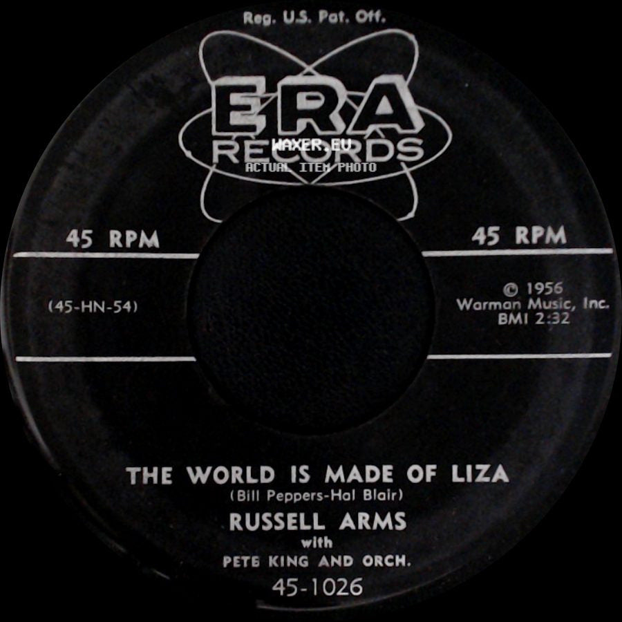 Russell Arms / Russell Arms With Pete King And Orch. - The World Is Made Of Liza / Cinco Robles (Five Oaks) side A
