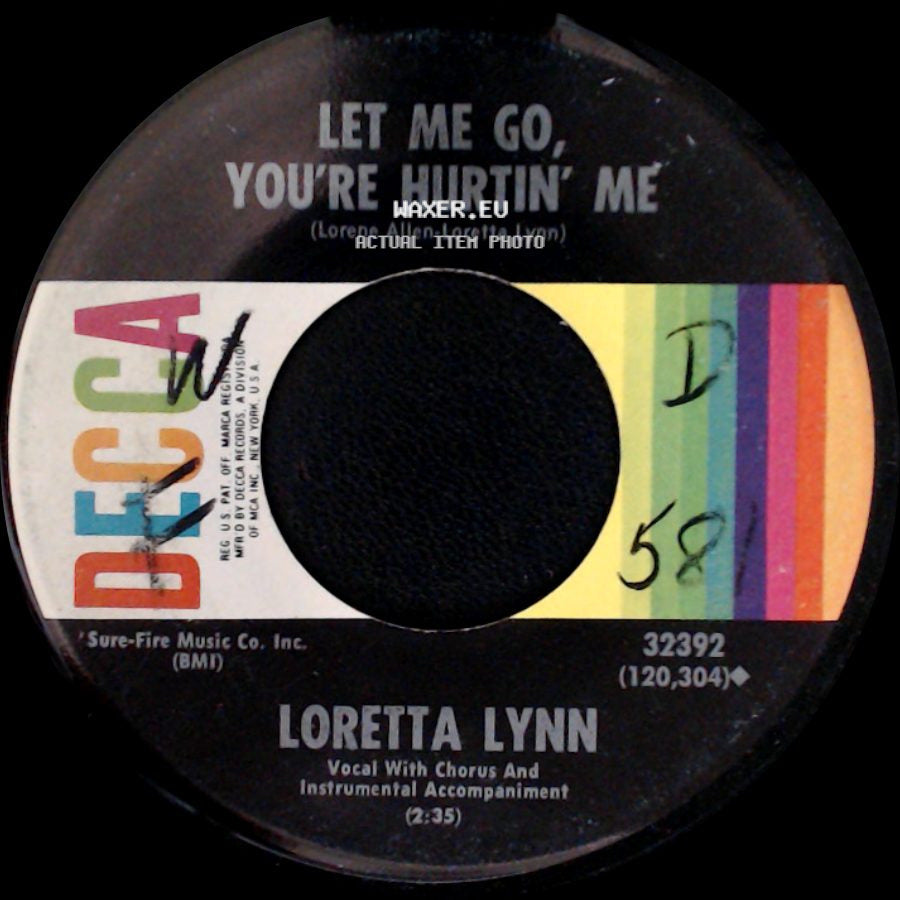 Loretta Lynn - Your Squaw Is On The Warpath / Let Me Go, You're Hurtin' Me side B