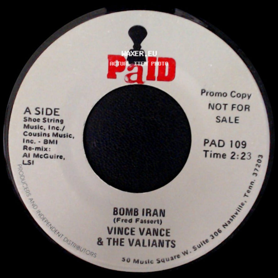 Vince Vance & The Valiants - Bomb Iran / Bomb Iran side A