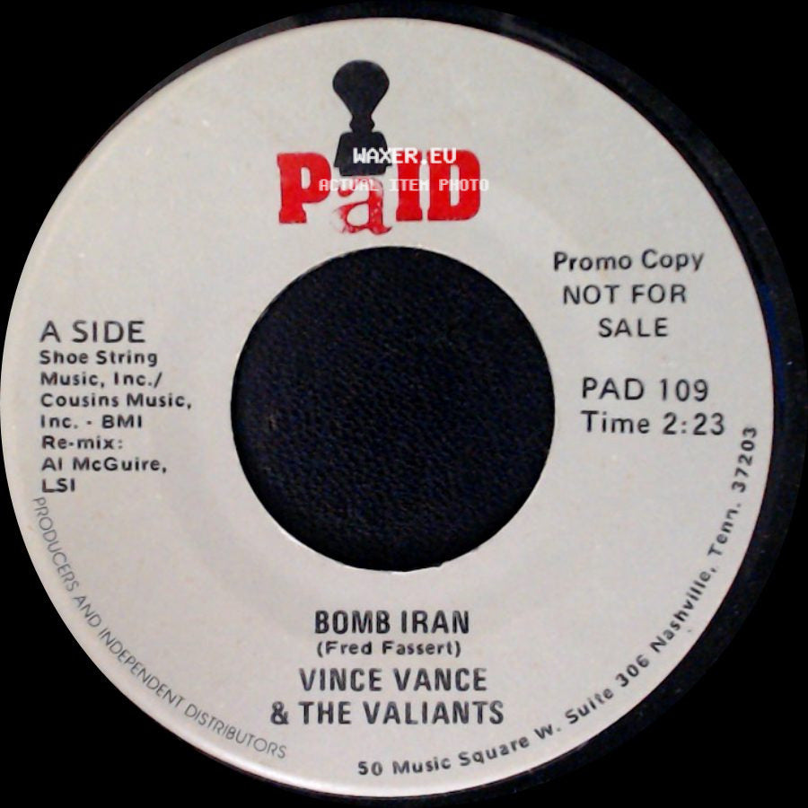 Vince Vance & The Valiants - Bomb Iran / Bomb Iran side B