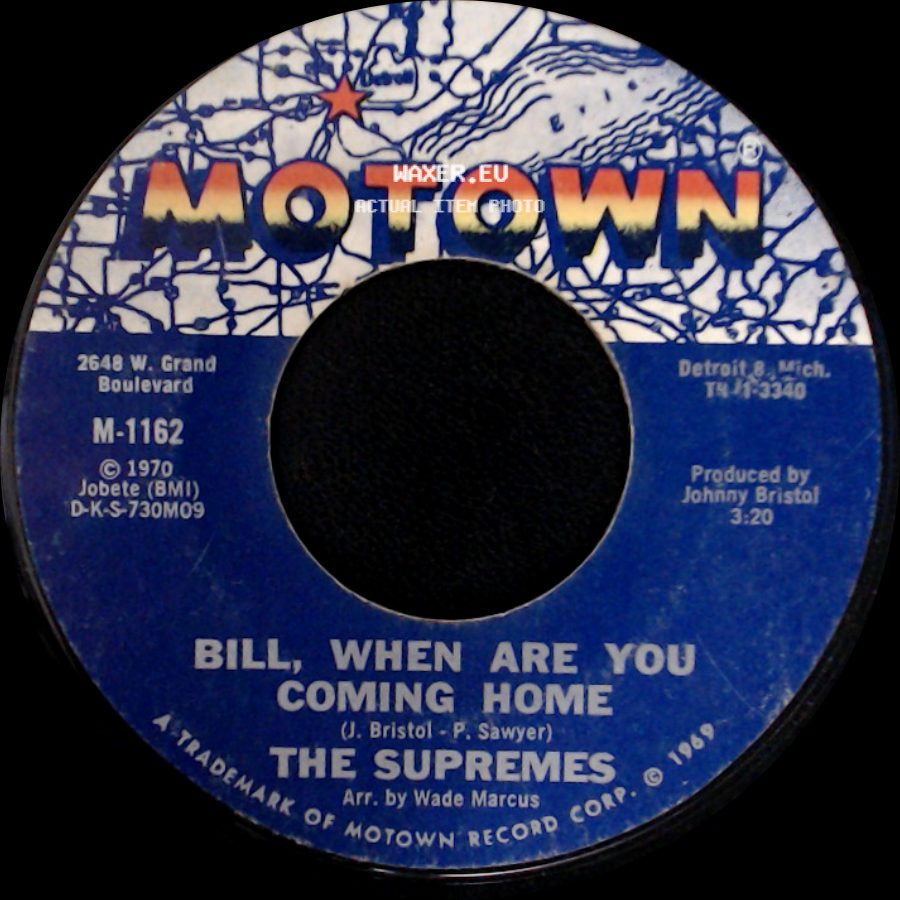 The Supremes - Bill, When Are You Coming Home / Up The Ladder To The Roof side A