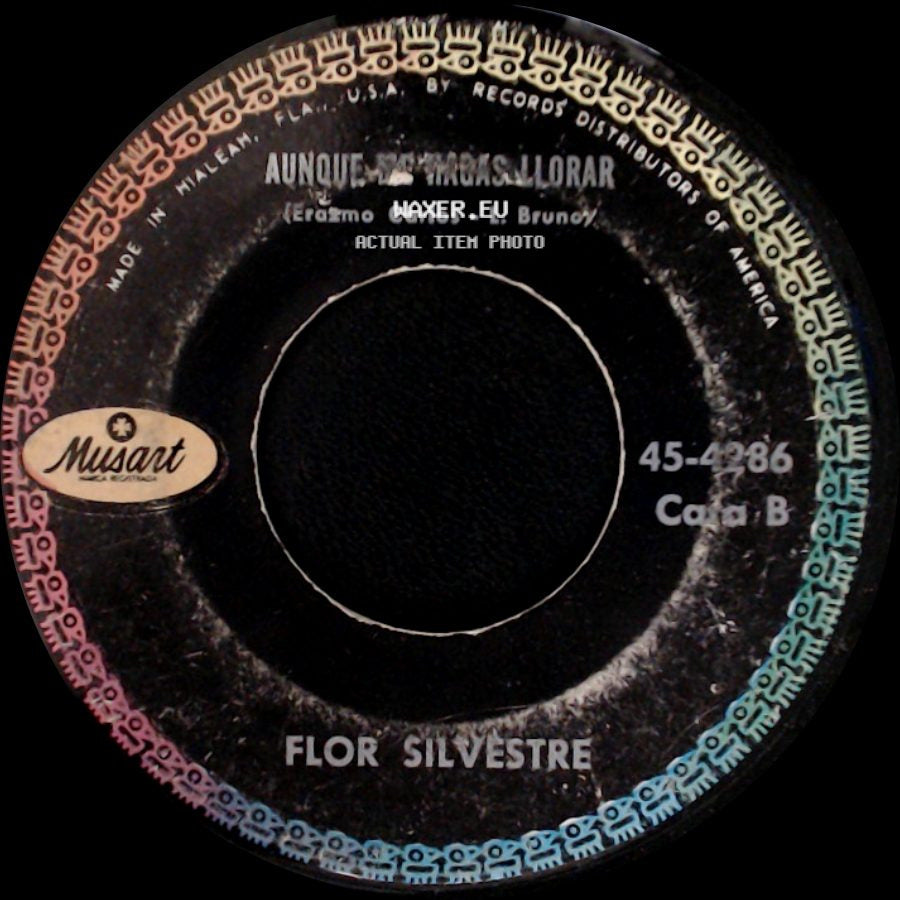 Flor Chirestre / Flor Silvestre - Me Tienes En El Olvido / Aunque Me Mueras Llorar side B