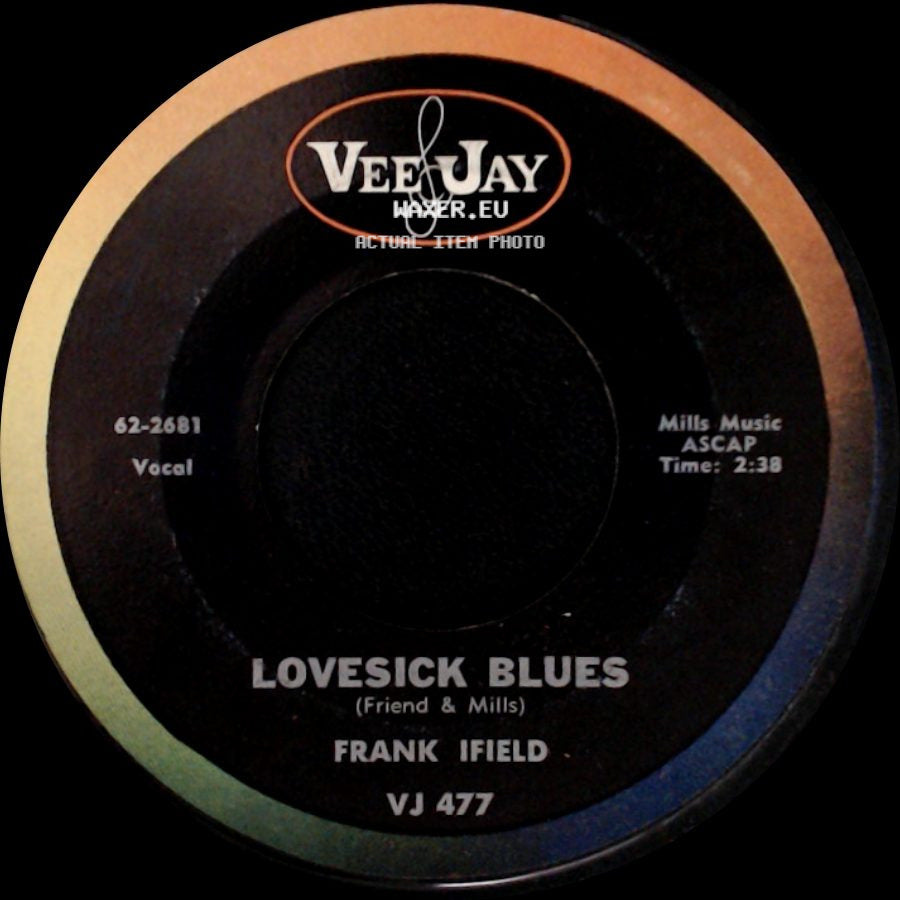 Frank Ifield - Anytime / Lovesick Blues side B