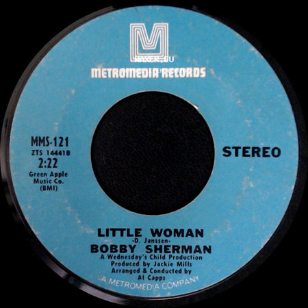 Bobby Sherman - Little Woman / One Too Many Mornings side A