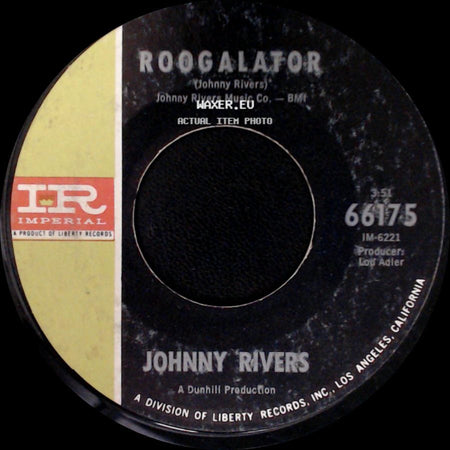 Johnny Rivers - Roogalator / Muddy Water (I Washed My Hands In) side A