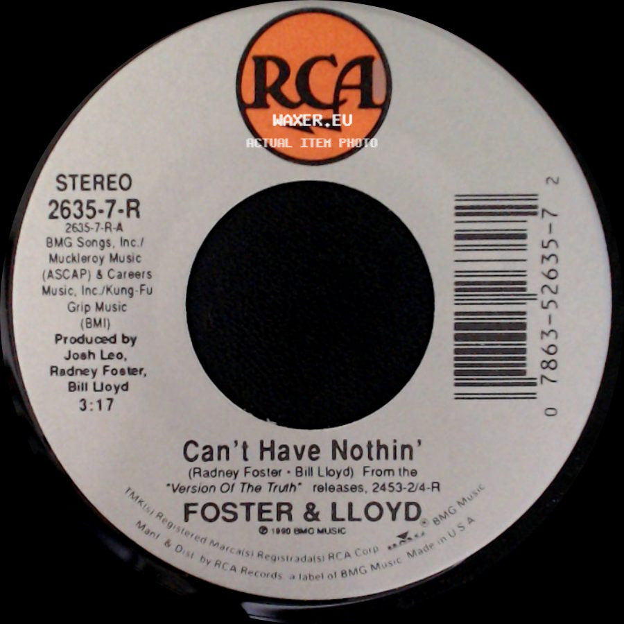 Foster & Lloyd - Workin' On Me / Can't Have Nothin' side B