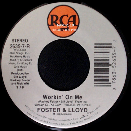 Foster & Lloyd - Can't Have Nothin' / Workin' On Me side B