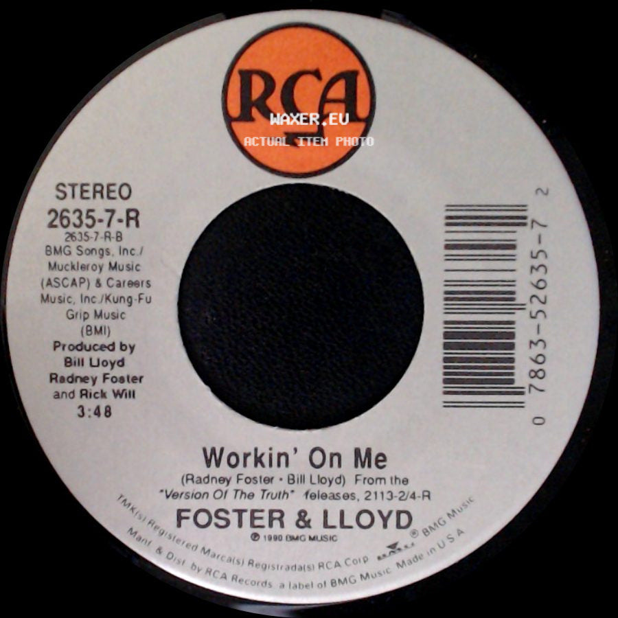 Foster & Lloyd - Can't Have Nothin' / Workin' On Me side B
