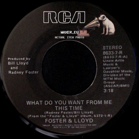 Foster & Lloyd - What Do You Want From Me This Time / Don't Go Out With Him side A