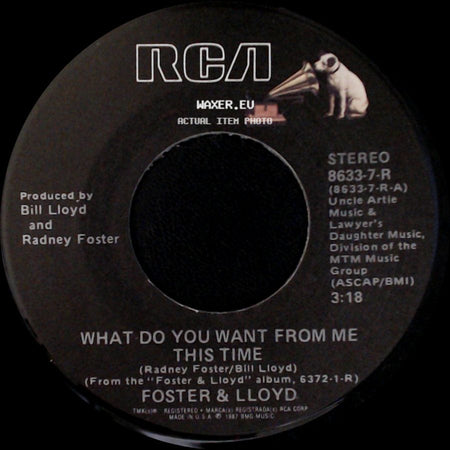 Foster & Lloyd - What Do You Want From Me This Time / Don't Go Out With Him side A