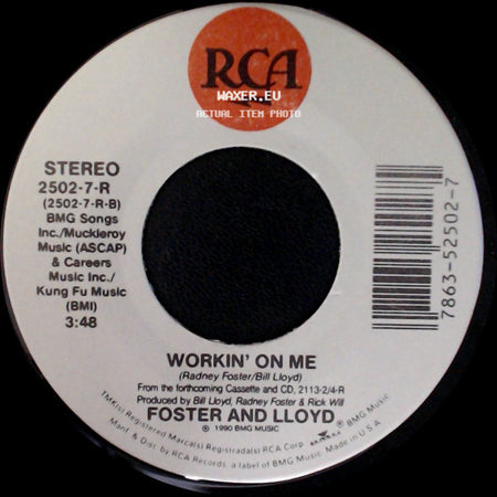 Foster And Lloyd - Workin' On Me / Is It Love side A