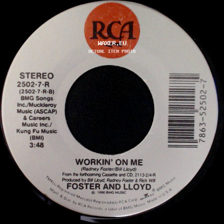 Foster And Lloyd - Workin' On Me / Is It Love side A