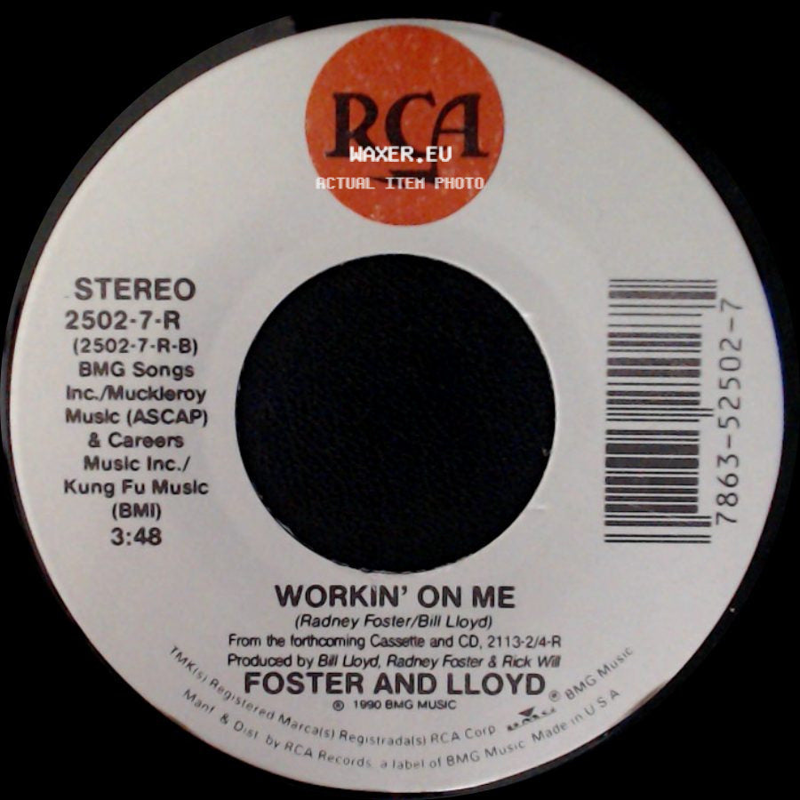 Foster And Lloyd - Workin' On Me / Is It Love side A