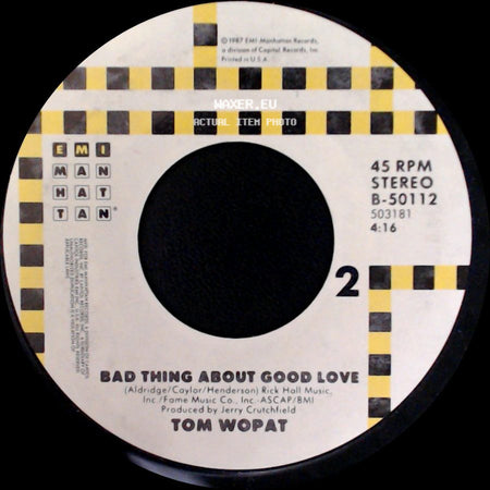 Tom Wopat - Bad Thing About Good Love / A Little Bit Closer side A