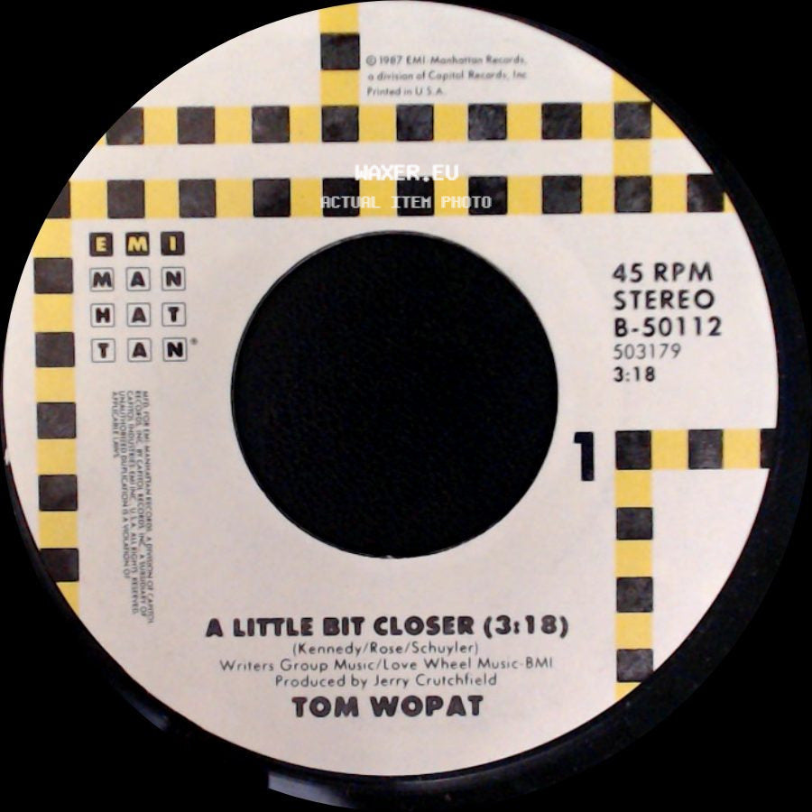 Tom Wopat - A Little Bit Closer / Bad Thing About Good Love side A