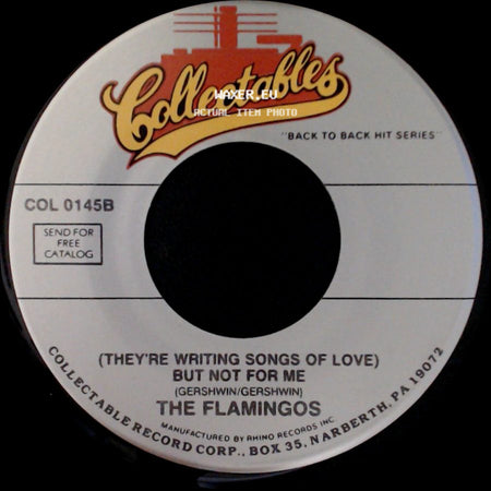 The Flamingos - (They're Writing Songs Of Love) But Not For Me / Mio Amore side A