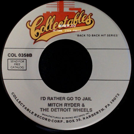 Mitch Ryder & The Detroit Wheels - I'd Rather Go To Jail / Break Out side A