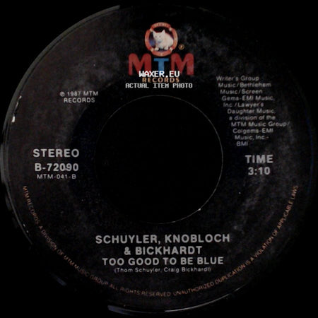 Schuyler, Knobloch & Bickhardt - Too Good To Be Blue / No Easy Horses side A