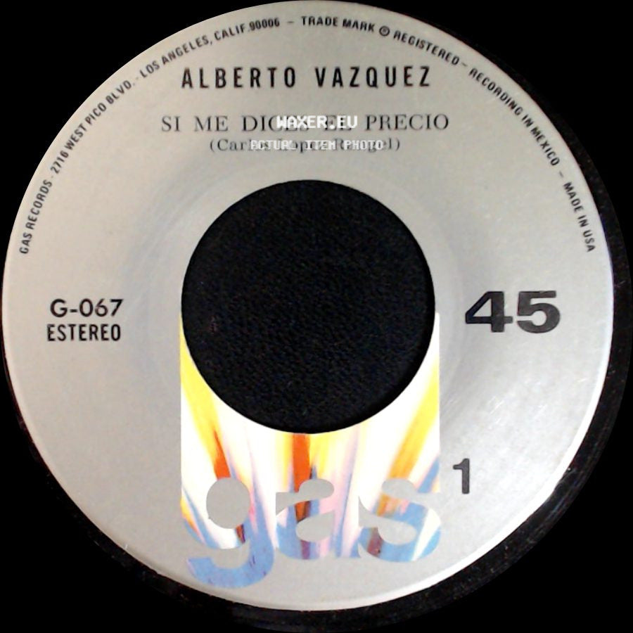 Alberto Vazquez / Ternura Y Sentimiento Con Virginia Lopez - Si Me Dices El Precio / No Debo De Enamorarme side A
