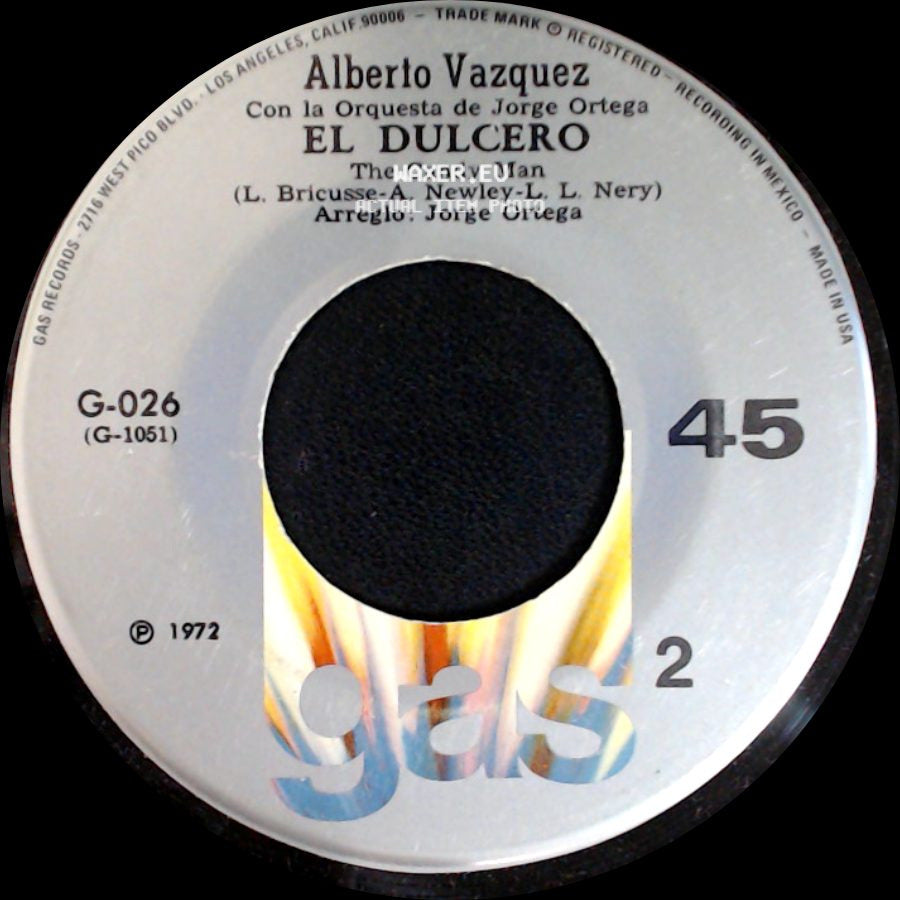 Alberto Vazquez Con La Orquesta De Jorge Ortega / Alberto Vazquez - El Dulcero The Candy Man / Rosas Para Mi Amor side A