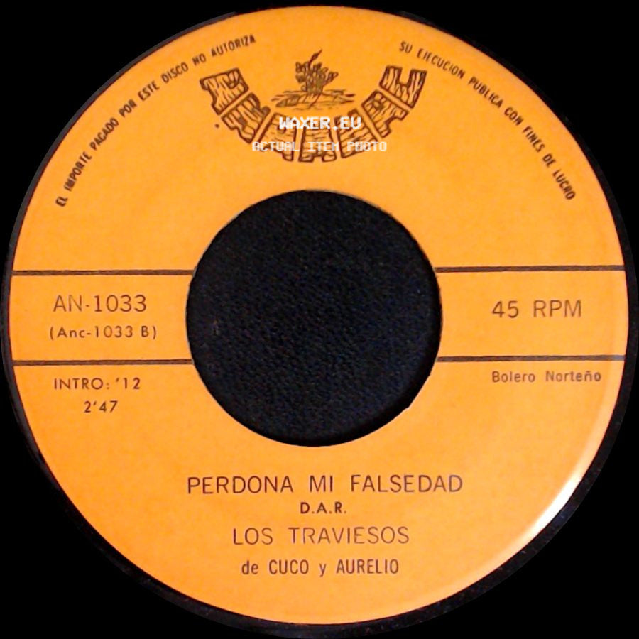 Los Traviesos / Los Traviesos De Cuco Y Aurelio - Perdona Mi Falsedad / Me Voy Para Tijuana side A