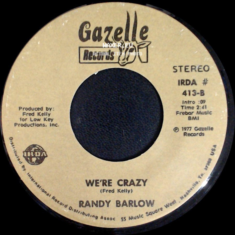 Randy Barlow - We're Crazy / California Lady side A