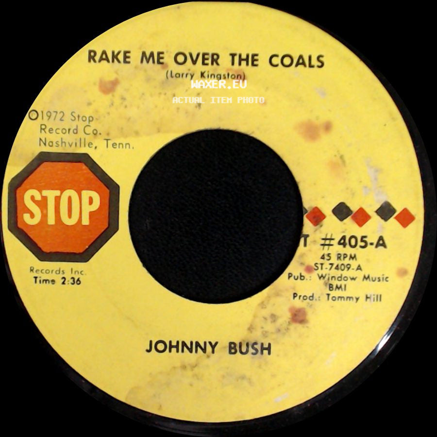 Johnny Bush - Jealously Insane / Rake Me Over The Coals side B