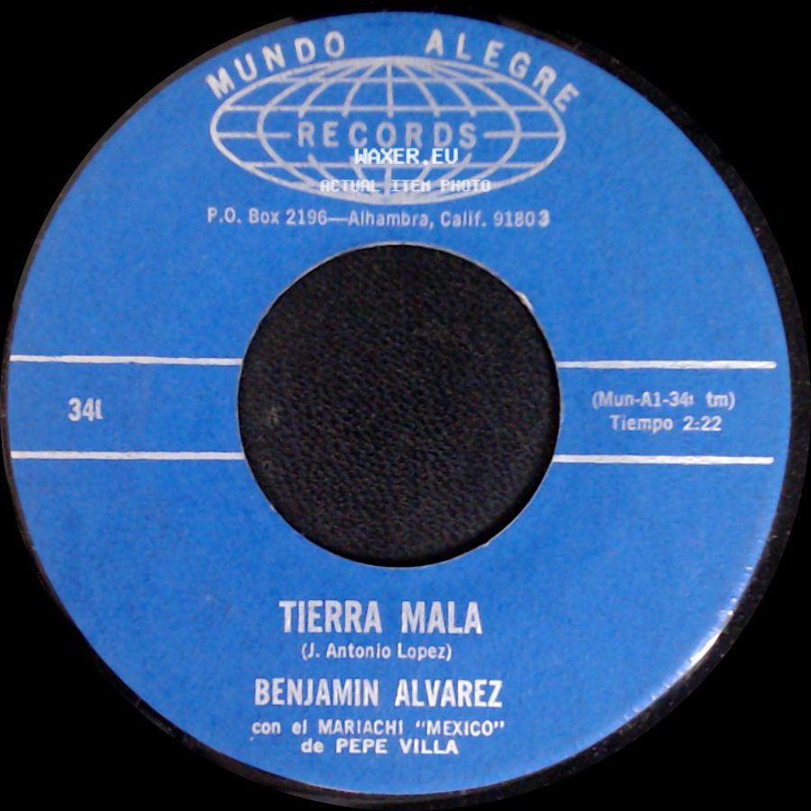 Benjamin Alvarez / Benjamin Alvarez Con El Mariachi "Mexico" De Pepe Villa - Tierra Mala / Nido Escondido side A
