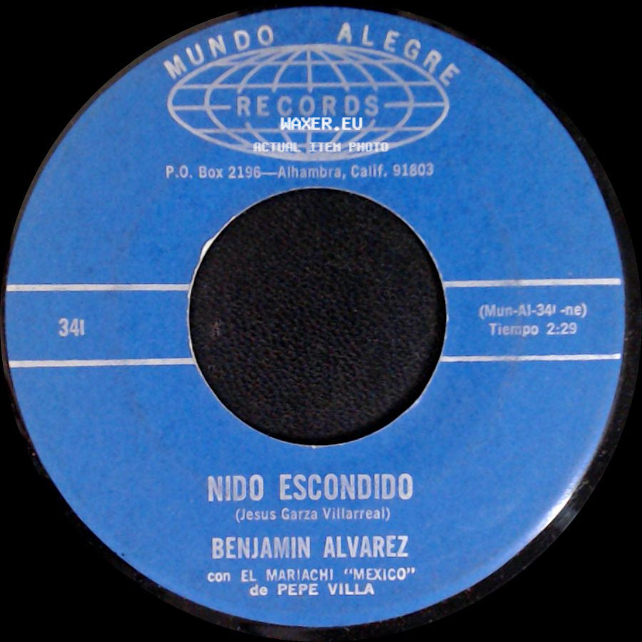 Benjamin Alvarez / Benjamin Alvarez Con El Mariachi "Mexico" De Pepe Villa - Tierra Mala / Nido Escondido side B