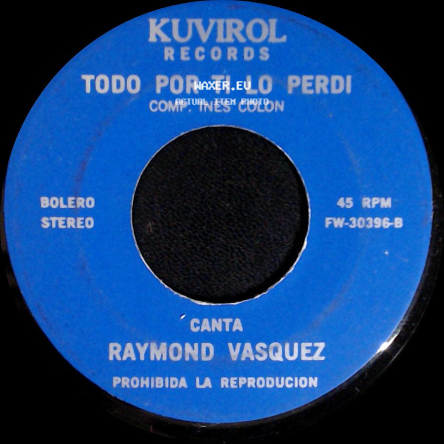Raymond Vasquez - El Hijo Maldito / Todo Por Ti Lo Perdi side B